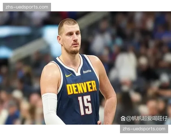 掘金进攻效率122.1联盟前列，约基奇策应体系持续高效